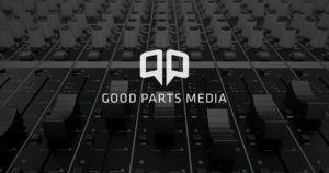 Good Parts Media